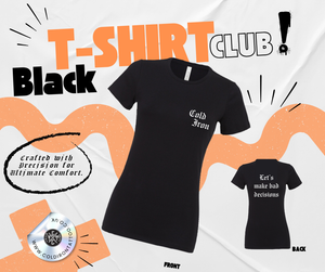 Black T-shirt Club - Woman’s Fit